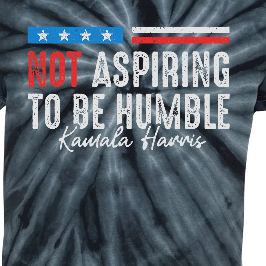 Not Aspiring To Be Humble Kamala Harris American Flag 2024 Kids Tie-Dye T-Shirt