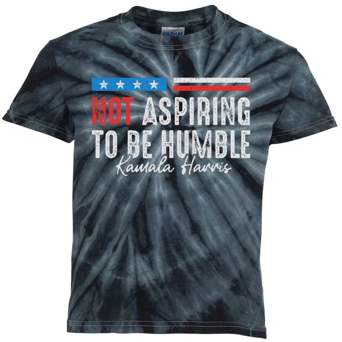 Not Aspiring To Be Humble Kamala Harris American Flag 2024 Kids Tie-Dye T-Shirt