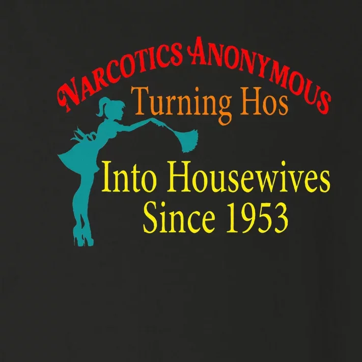 Narcotics Anonymous Turning Hos Into Housewives 1953 Toddler Long Sleeve Shirt