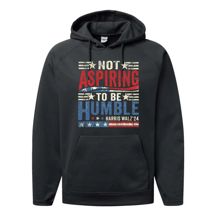 Not Aspiring To Be Humble Performance Fleece Hoodie