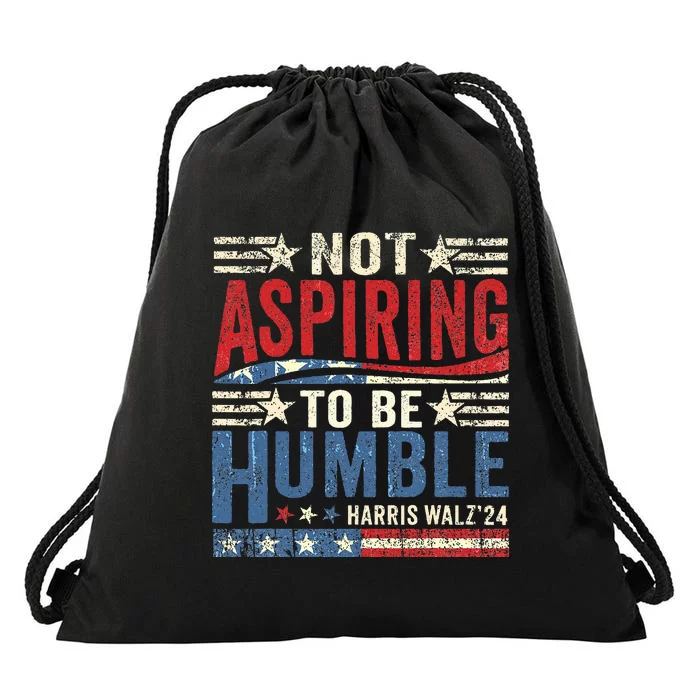 Not Aspiring To Be Humble Drawstring Bag