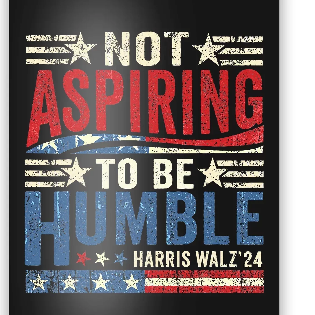 Not Aspiring To Be Humble Poster