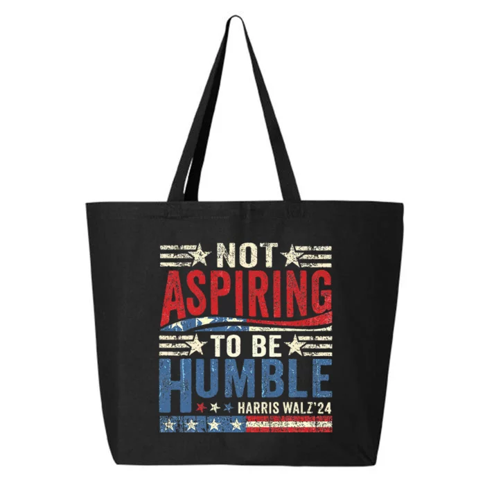 Not Aspiring To Be Humble 25L Jumbo Tote