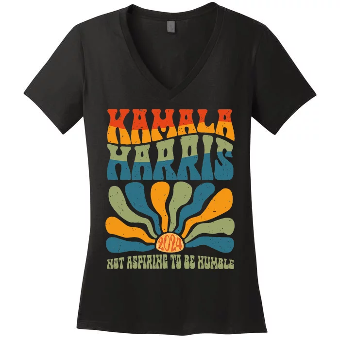 Not Aspiring To Be Humble Kamala Harris 2024 Feminist Quote Women's V-Neck T-Shirt