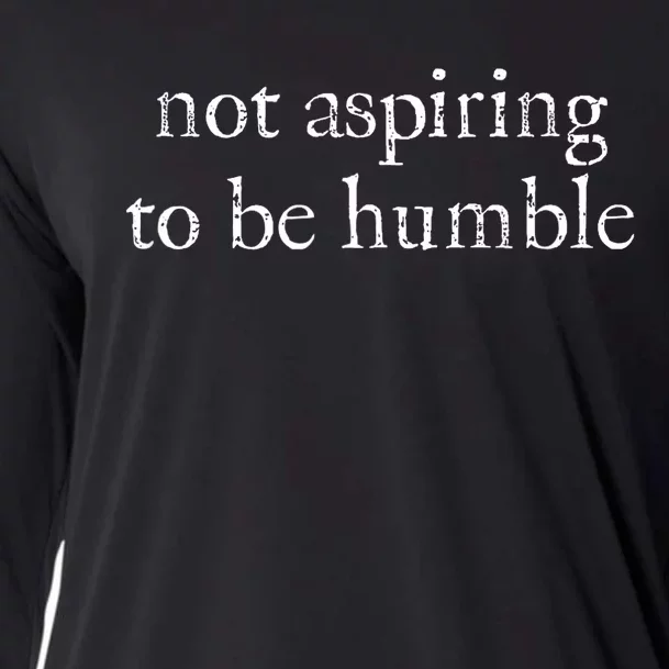 Not Aspiring To Be Humble Kamala Harris Feminist Message Cooling Performance Long Sleeve Crew