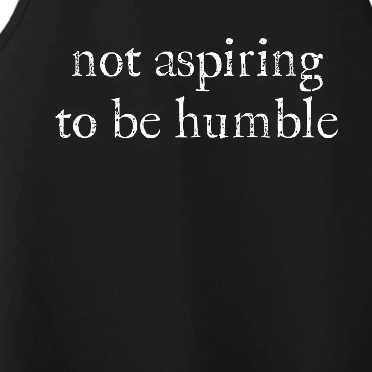 Not Aspiring To Be Humble Kamala Harris Feminist Message Performance Tank