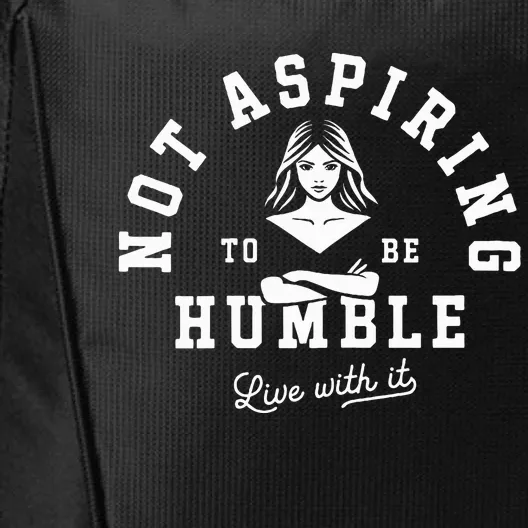 Not Aspiring To Be Humble City Backpack