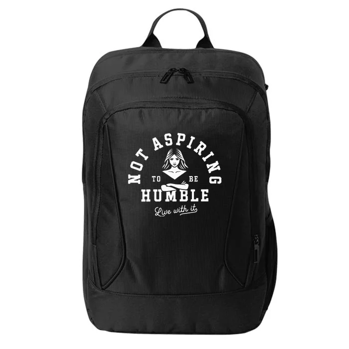 Not Aspiring To Be Humble City Backpack