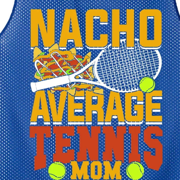 Nacho Average Tennis Mom Gift Mesh Reversible Basketball Jersey Tank