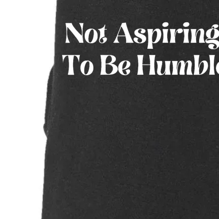 Not Aspiring To Be Humble Clothing Doggie 3-End Fleece Hoodie