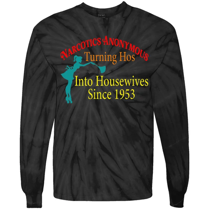 Narcotics Anonymous Turning Hos Into Housewives 1953 Tie-Dye Long Sleeve Shirt