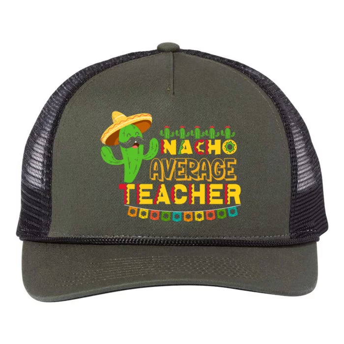 Nacho Average Teacher, Cinco De Mayo Mexican Fiesta Funny Retro Rope Trucker Hat Cap