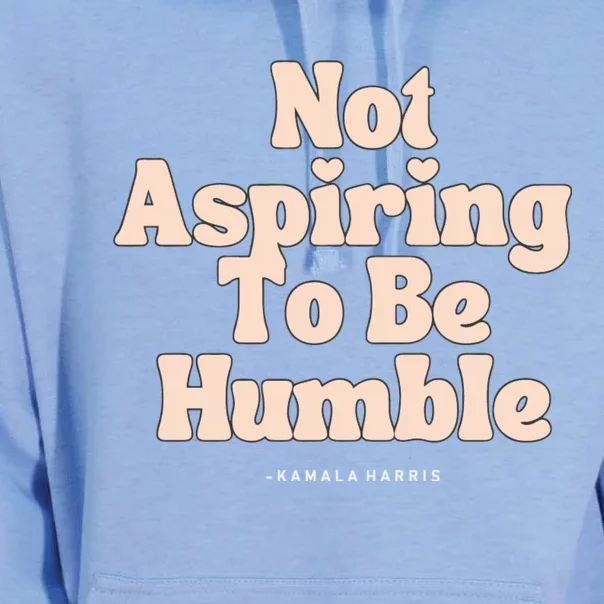 Not Aspiring To Be Humble kamala harris Unisex Surf Hoodie