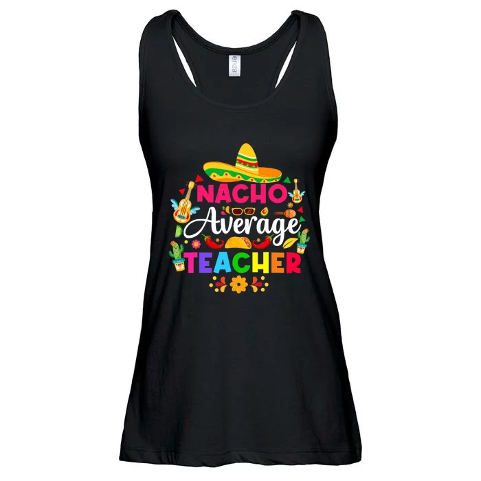 Nacho Average Teacher Cinco De Mayo Mexican Fiesta Funny Ladies Essential Flowy Tank