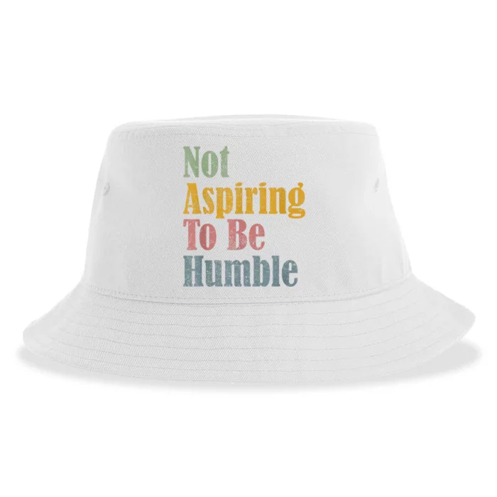 Not Aspiring To Be Humble Sustainable Bucket Hat