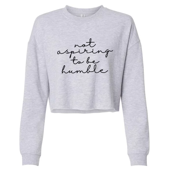 Not Aspiring To Be Humble kamala harris Cropped Pullover Crew