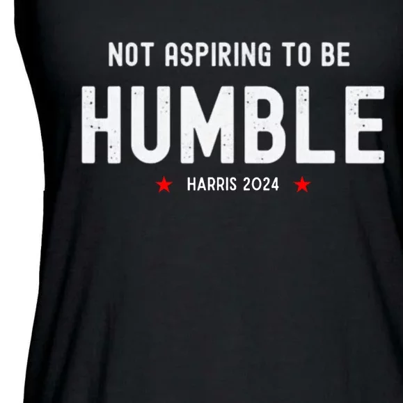 Not Aspiring To Be Humble Kamala Harris Feminist Message Ladies Essential Flowy Tank