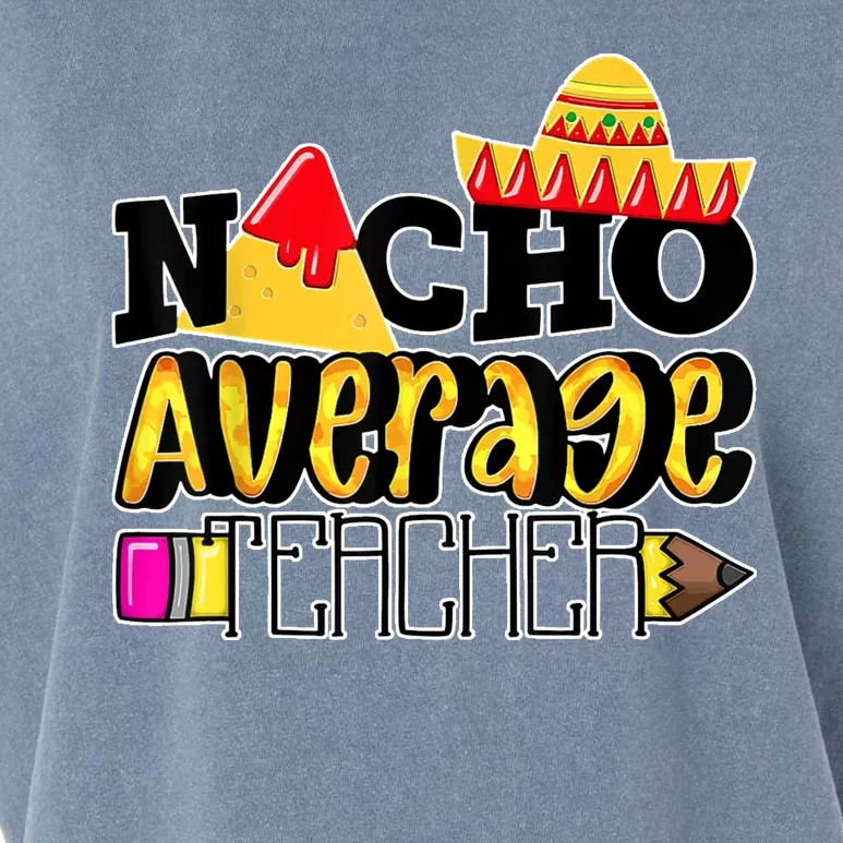 Nacho Average Teacher Garment-Dyed Women's Muscle Tee