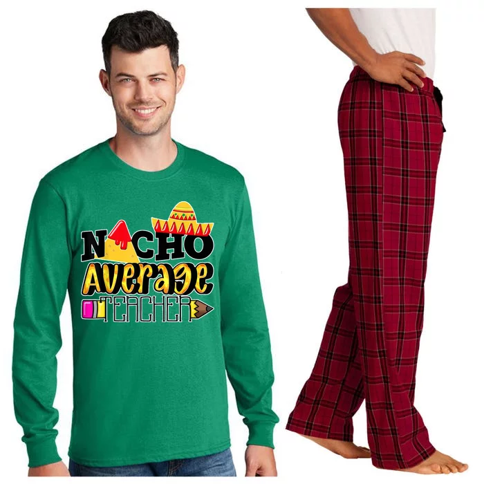 Nacho Average Teacher Long Sleeve Pajama Set