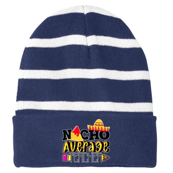 Nacho Average Teacher Striped Beanie with Solid Band