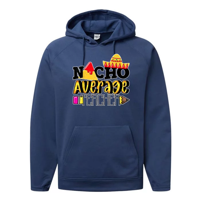 Nacho Average Teacher Performance Fleece Hoodie