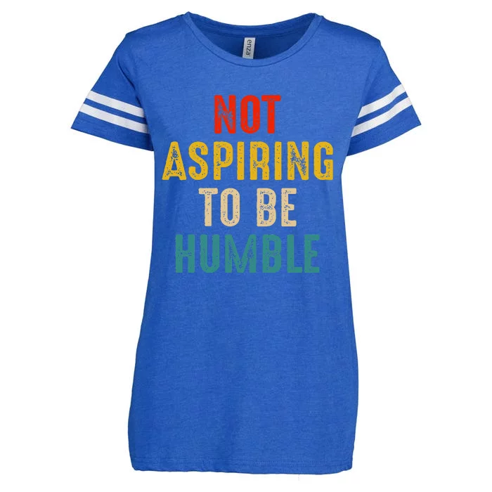 Not Aspiring To Be Humble Kamala Harris 2024 Enza Ladies Jersey Football T-Shirt