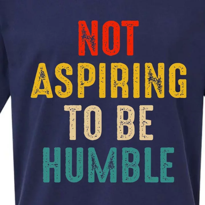 Not Aspiring To Be Humble Kamala Harris 2024 Sueded Cloud Jersey T-Shirt