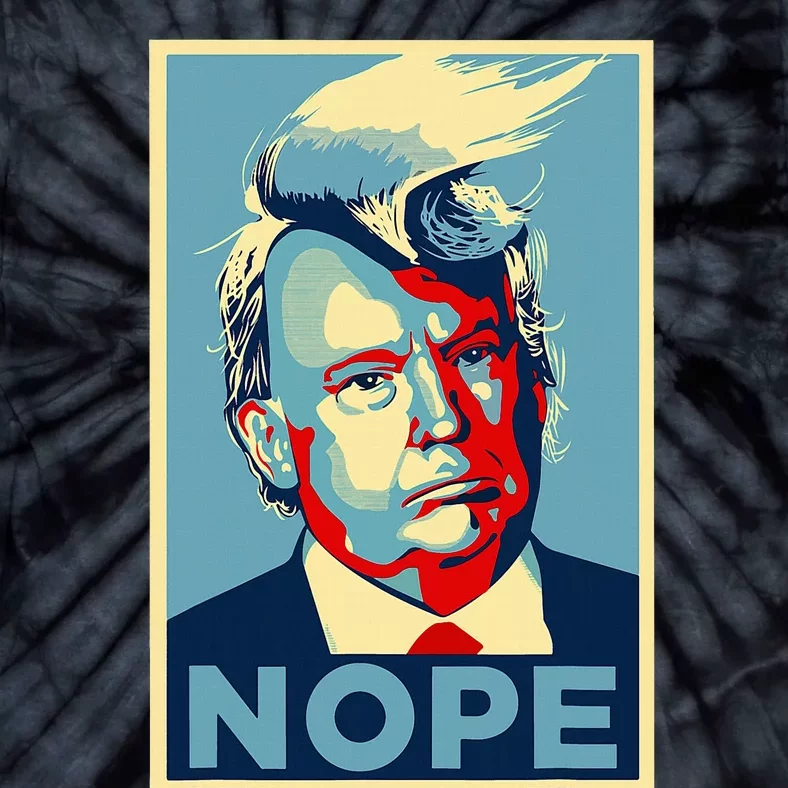 Nope Anti Trump Trump Hair Tie-Dye T-Shirt