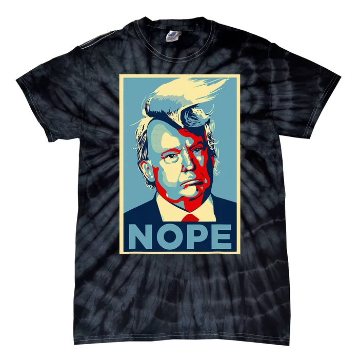 Nope Anti Trump Trump Hair Tie-Dye T-Shirt