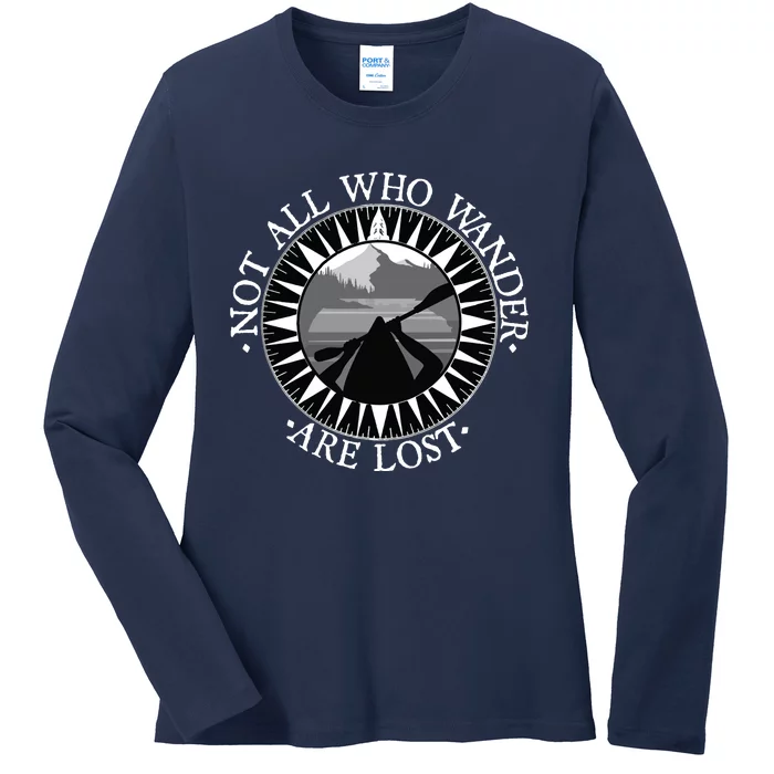 Not All Those Who Wander Are Lost Kayak Kayaking Gift Ladies Long Sleeve Shirt