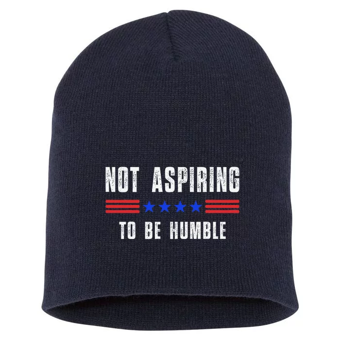 Not Aspiring To Be Humble Short Acrylic Beanie