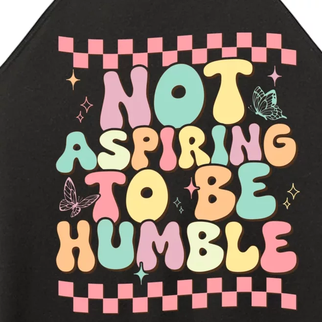 Not Aspiring To Be Humble Groovy Women’s Perfect Tri Rocker Tank