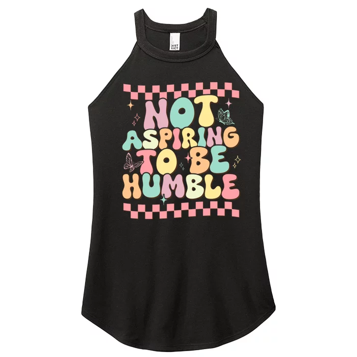 Not Aspiring To Be Humble Groovy Women’s Perfect Tri Rocker Tank