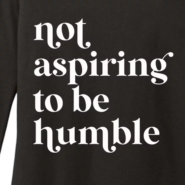 Not Aspiring To Be Humble  Girl Power For Democrat Womens CVC Long Sleeve Shirt