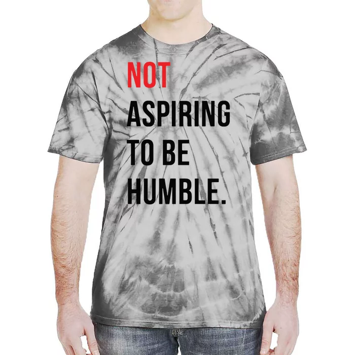 Not Aspiring To Be Humble Kamala Harris Madam President 2024 Tie-Dye T-Shirt