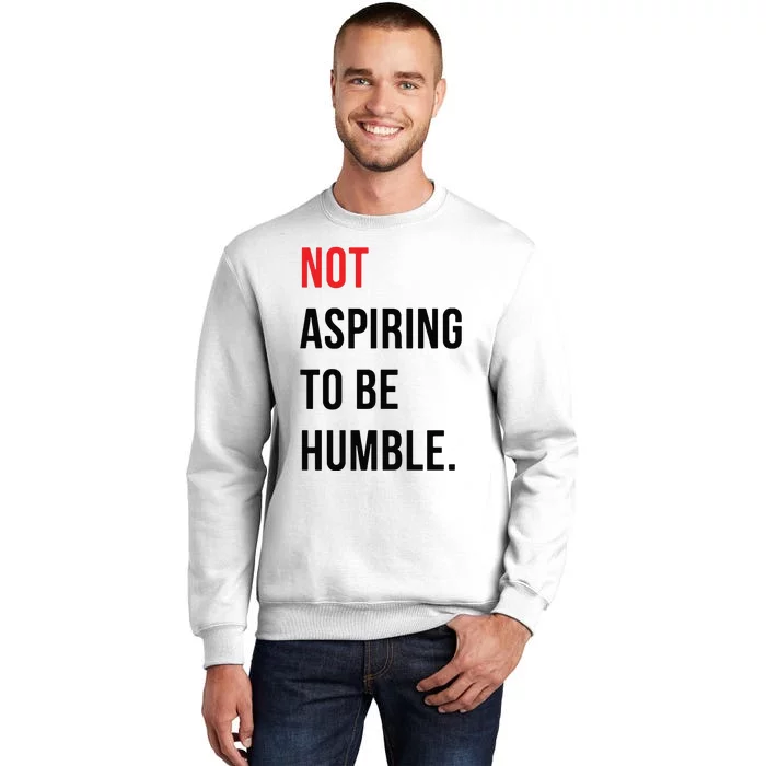 Not Aspiring To Be Humble Kamala Harris Madam President 2024 Sweatshirt