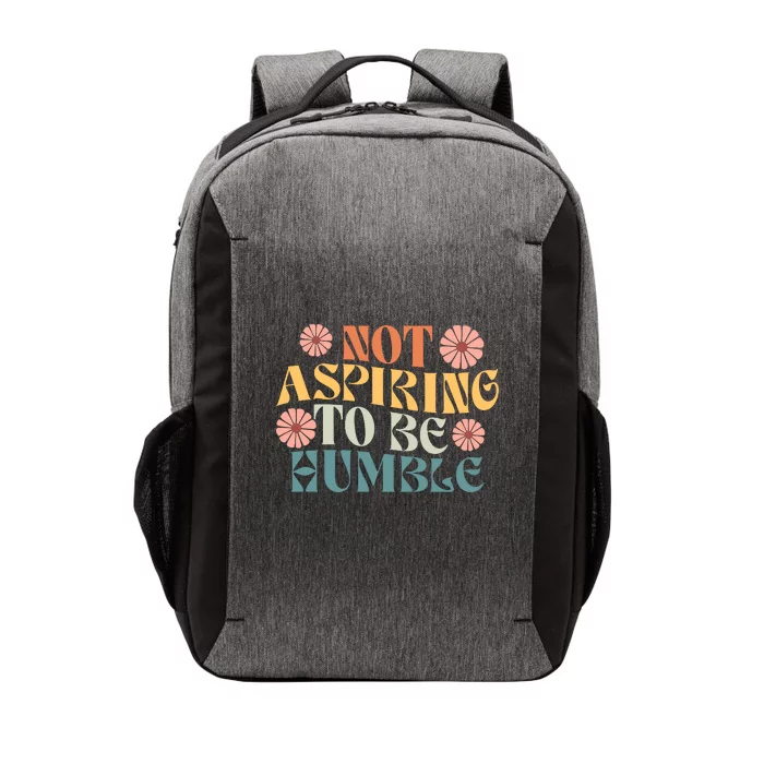 Not Aspiring To Be Humble Kamala Strong Independent Vector Backpack