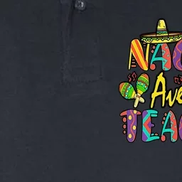 Nacho Average Teacher Cinco De Mayo Mexican Fiesta Funny Softstyle Adult Sport Polo