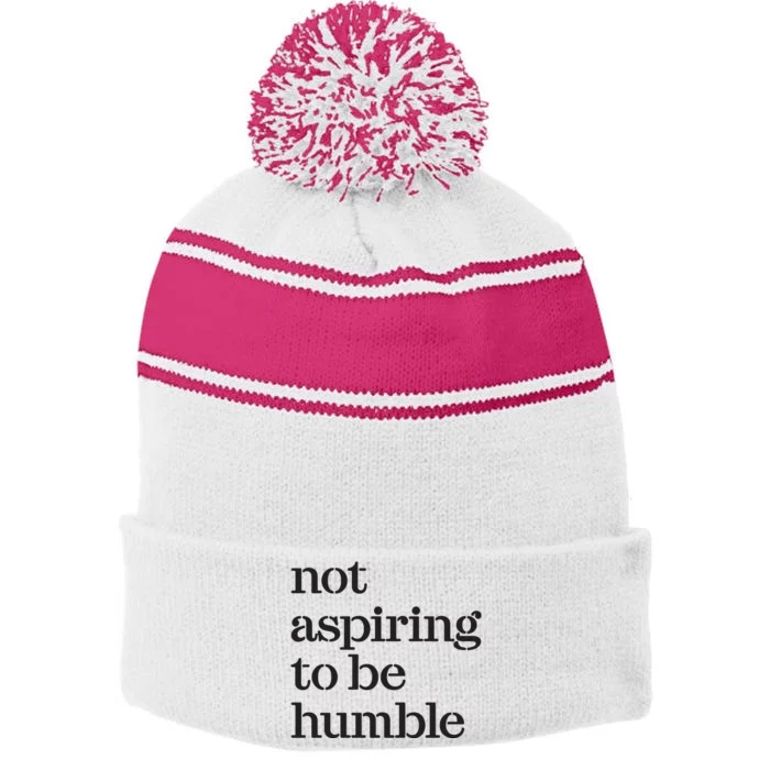 Not Aspiring To Be Humble Stripe Pom Pom Beanie