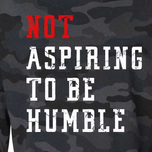 Not Aspiring To Be Humble Cropped Pullover Crew