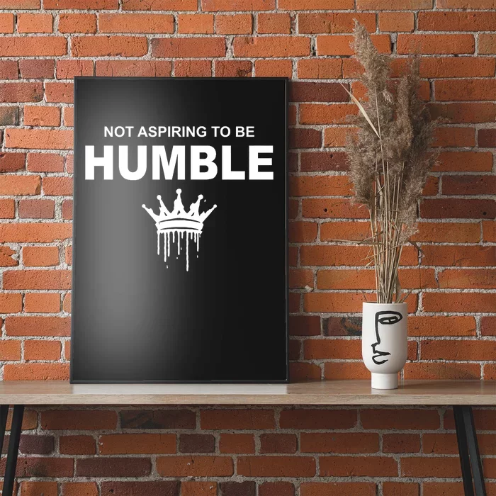 Not Aspiring To Be Humble Kamala Harris Feminist Message Poster