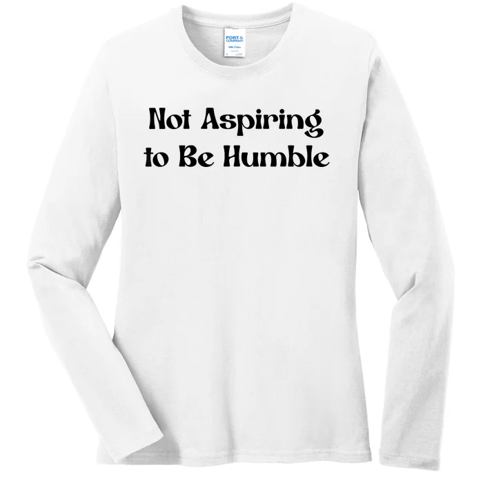 Not Aspiring To Be Humble Retro Kamala Harris Feminist Funny Ladies Long Sleeve Shirt