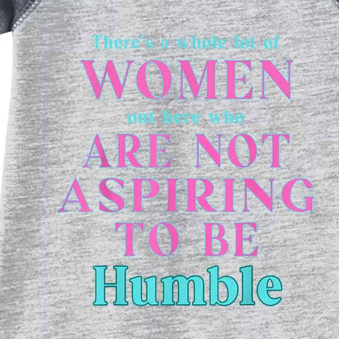 Not Aspiring To Be Humble Kamala Harris Feminist Message Infant Baby Jersey Bodysuit