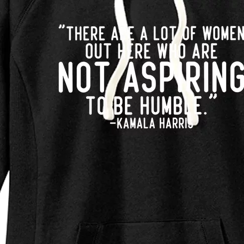 Not Aspiring To Be Humble Kamala Harris Women's Fleece Hoodie