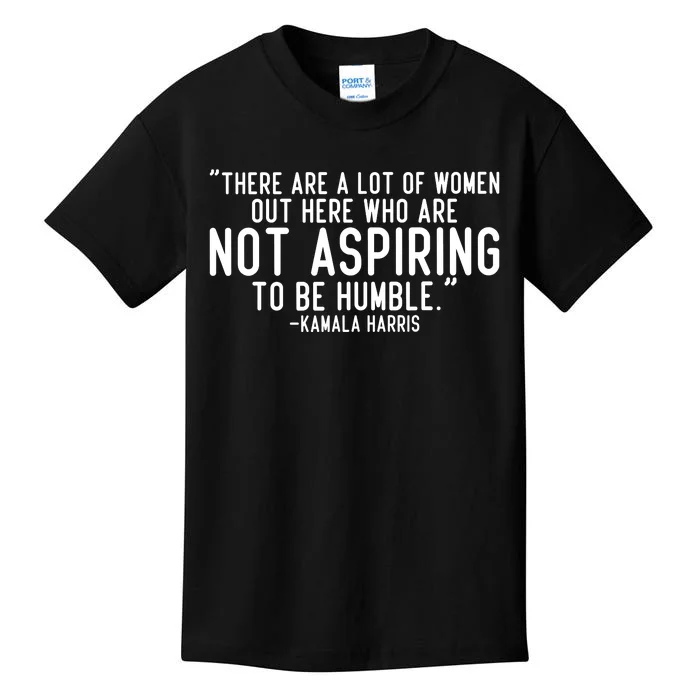 Not Aspiring To Be Humble Kamala Harris Kids T-Shirt