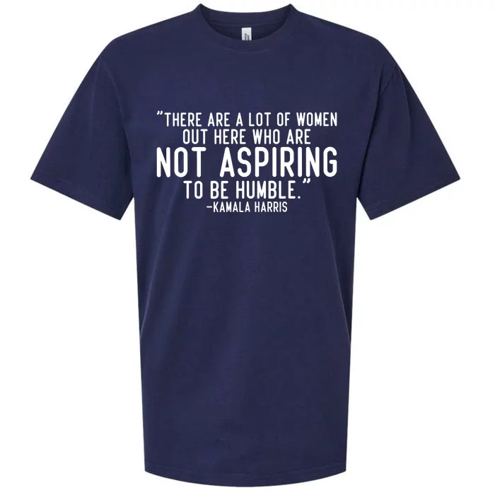 Not Aspiring To Be Humble Kamala Harris Sueded Cloud Jersey T-Shirt