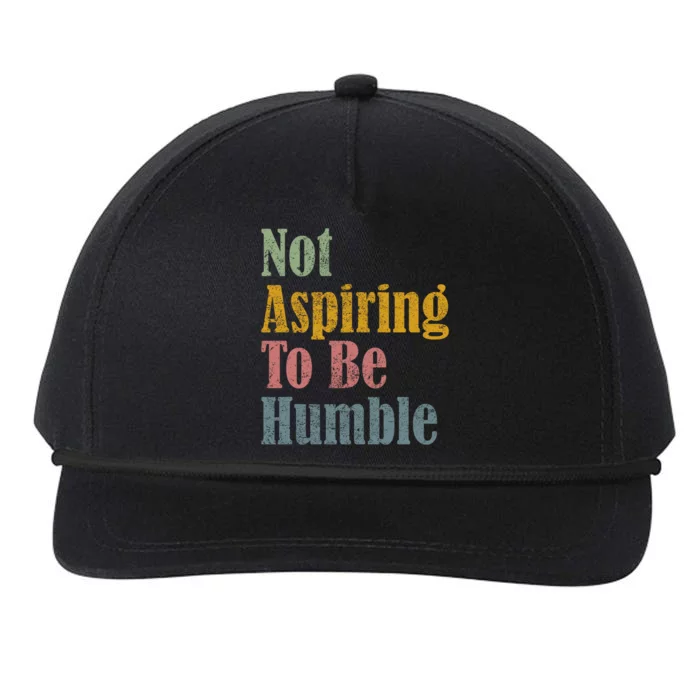 Not Aspiring To Be Humble Snapback Five-Panel Rope Hat