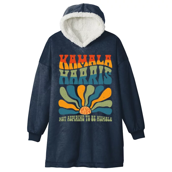 Not Aspiring To Be Humble Kamala Harris 2024 Feminist Hooded Wearable Blanket