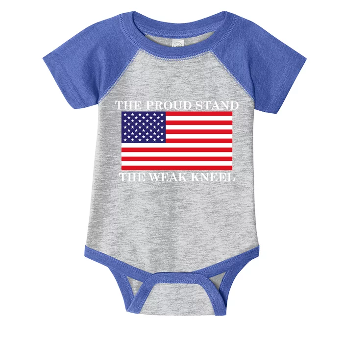 National Anthem The Proud Stand The Weak Kneel Infant Baby Jersey Bodysuit