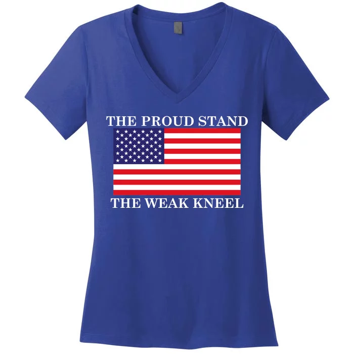 National Anthem The Proud Stand The Weak Kneel Women's V-Neck T-Shirt